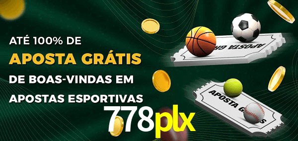 778plx Ate 100% de Aposta Gratis